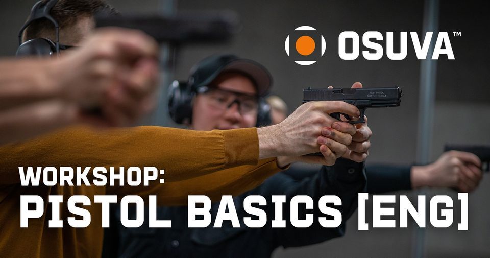 OSUVA Workshop: Pistol Basics (EN)