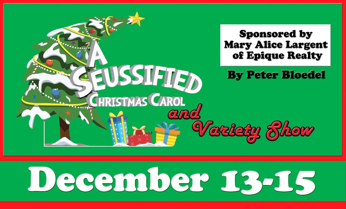 A Seussified Christmas Carol & Variety Show