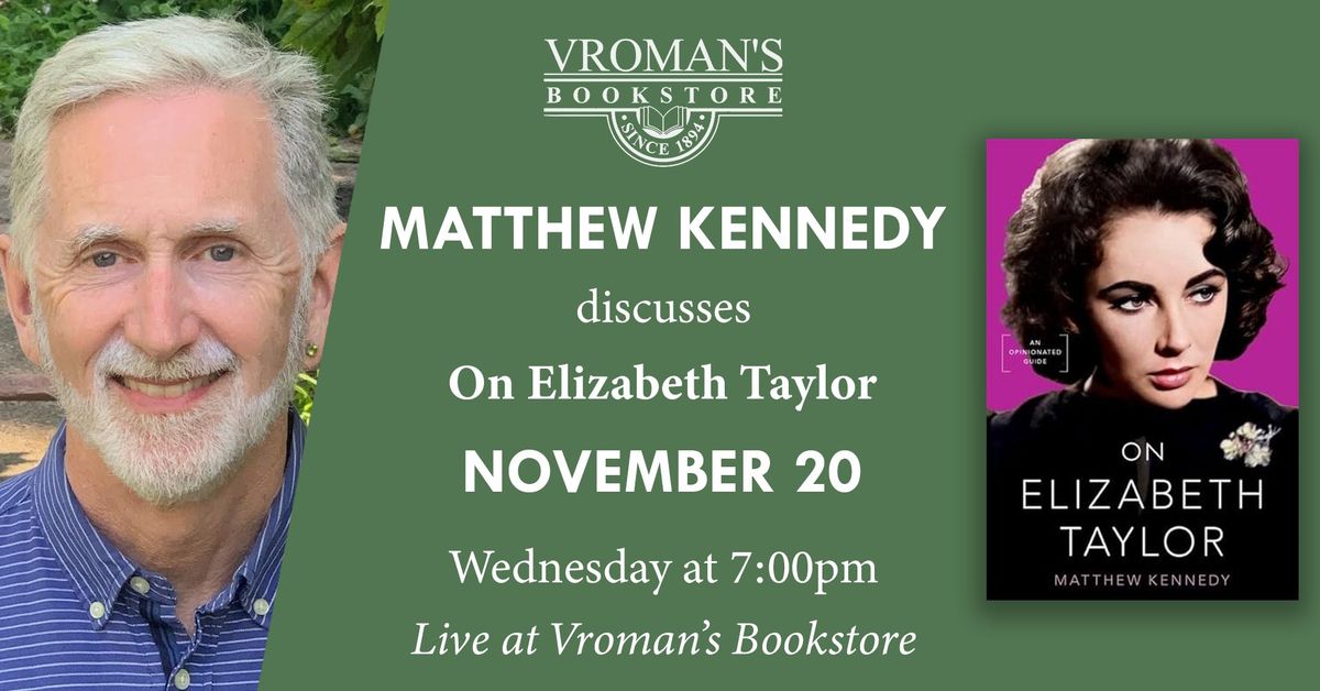 Matthew Kennedy discusses On Elizabeth Taylor: An Opinionated Guide