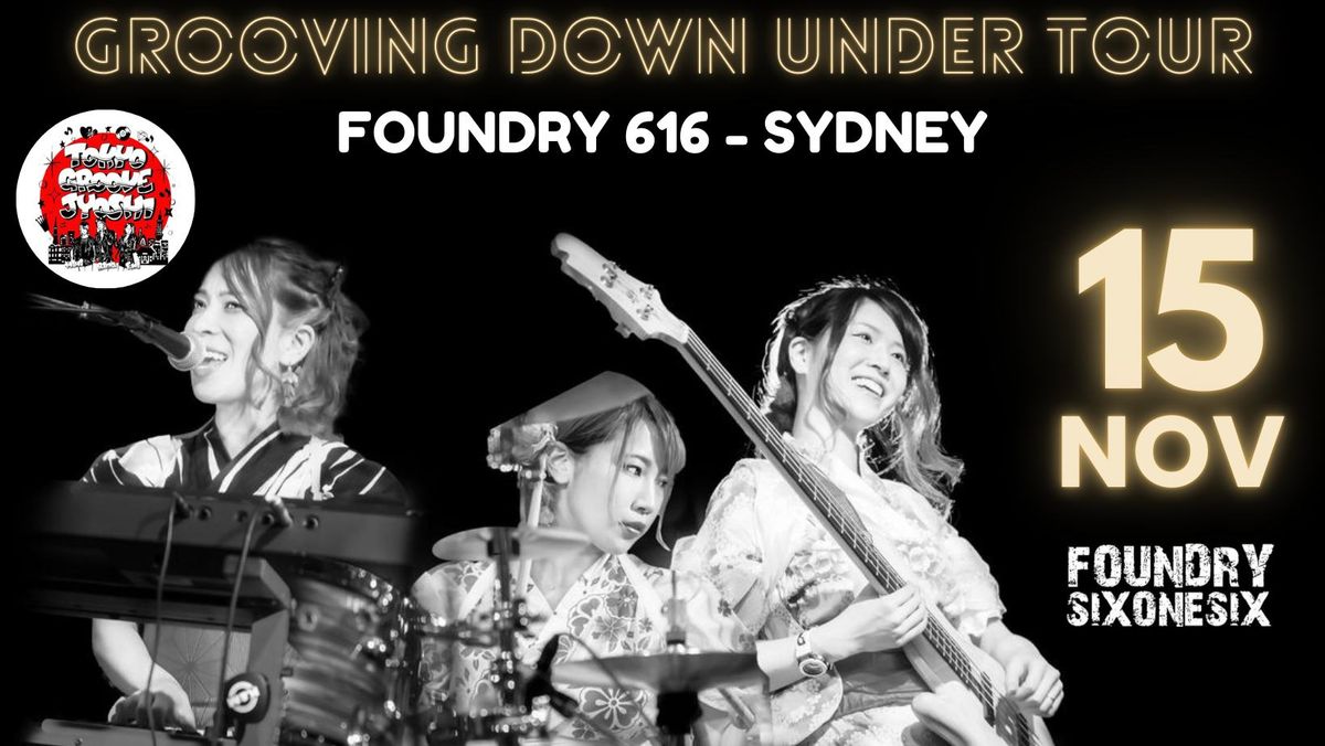 GROOVING DOWN UNDER @ Foundry 616 