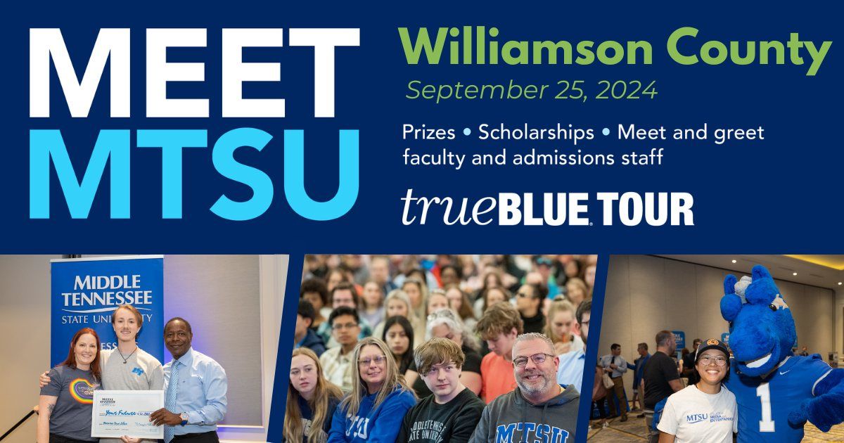 HEY WILLIAMSON COUNTY! Counselors and Prospective Students ~ MEET MTSU 9\/25