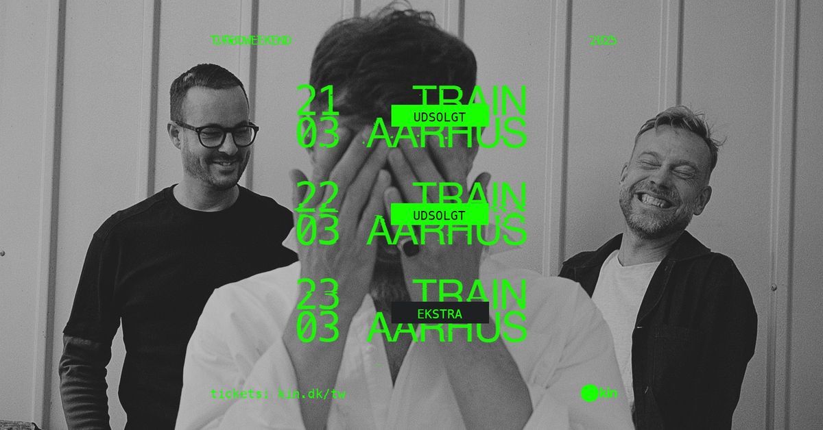 Turboweekend \/ TRAIN [Ekstra ekstrakoncert]