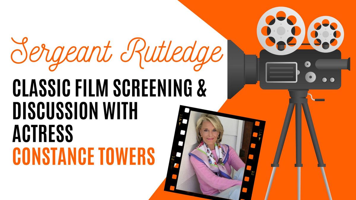 Classic Film Screening & Discussion with Actress Constance Towers- "Sergeant Rutledge"