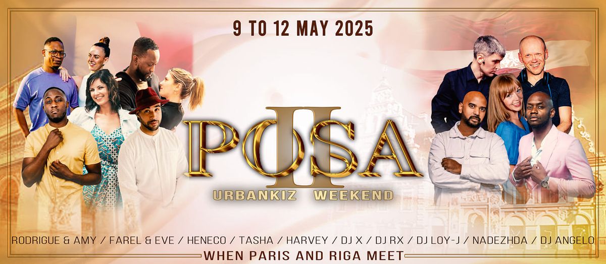 POSA Urbankiz WEEKEND : Riga, Latvia edition 2 