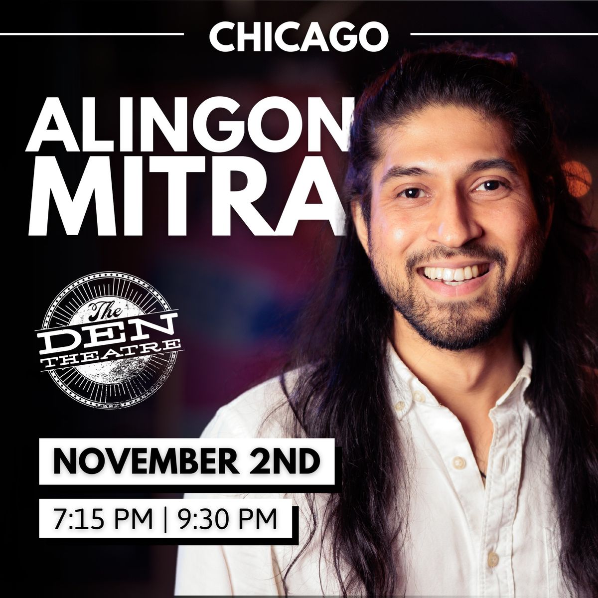 Alingon Mitra at The Den Theatre | November 2nd, 2024