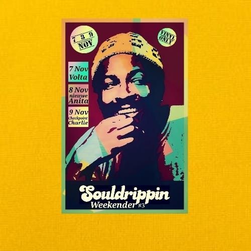 Souldrippin Weekender #3