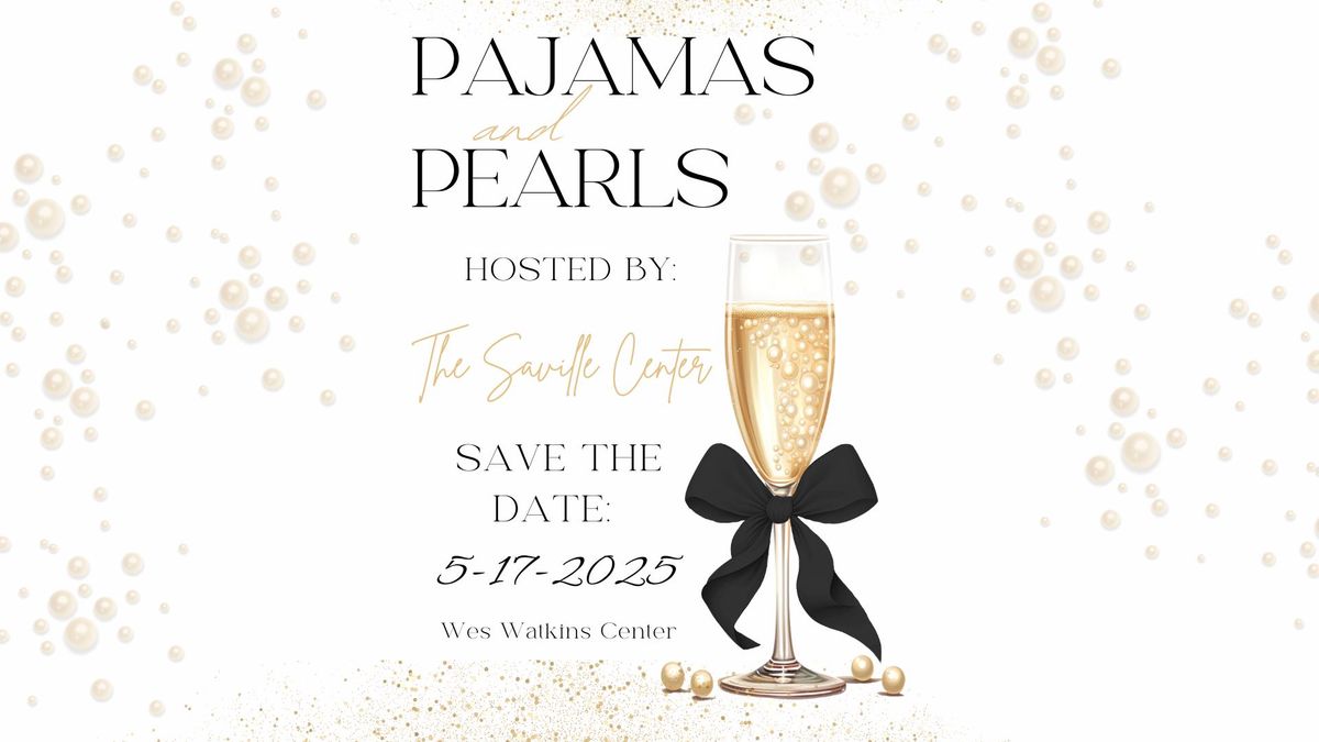 The Saville Center \/ Pajamas & Pearls 