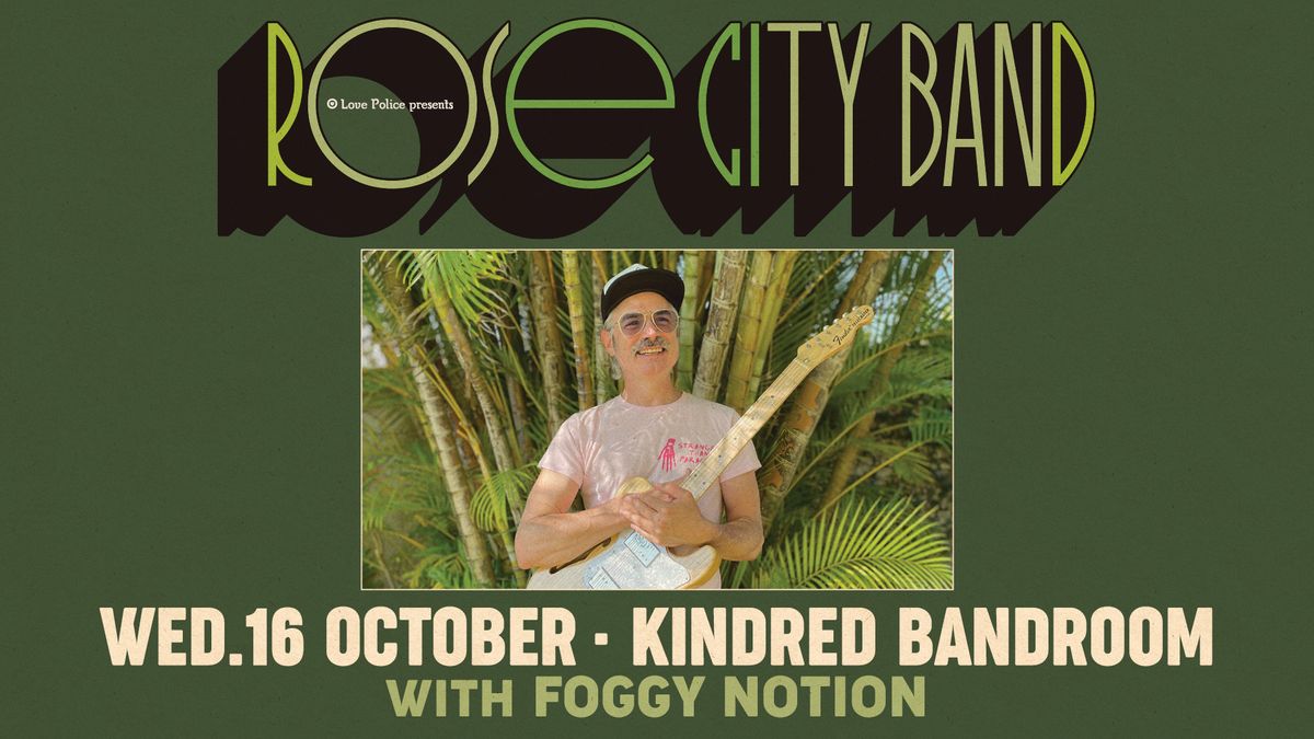 ROSE CITY BAND with FOGGY NOTION \/\/ MELBOURNE