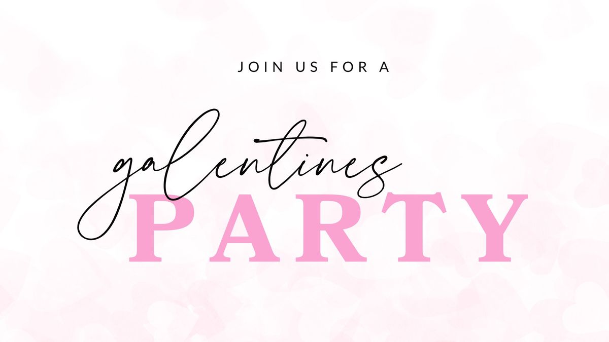 Galentine's Party with Rose & Lee