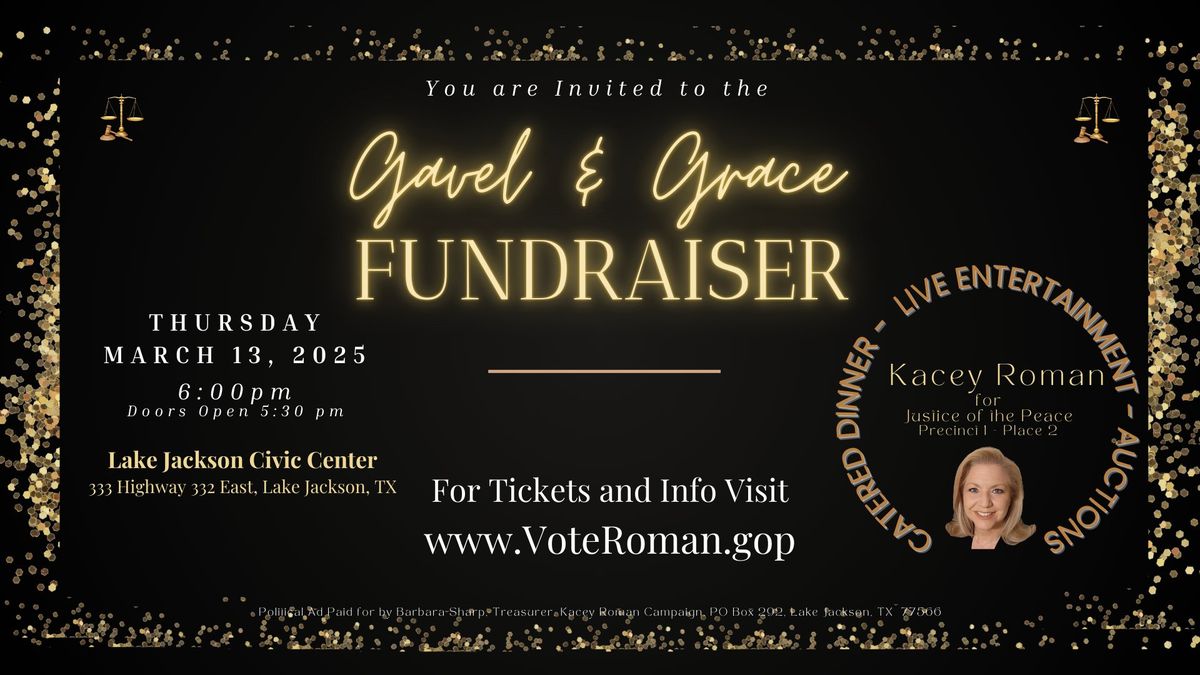 Kacey Roman for Justice of  the Peace - Gavel & Grace Fundraiser!!