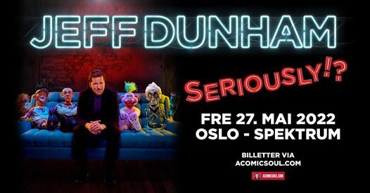 Jeff Dunham - Seriously!? \/\/ Spektrum \/\/ Oslo