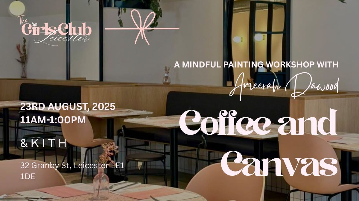 Coffee &amp; Canvas - A Mindful Painting Workshop\ud83c\udfa8\ud83c\udf80