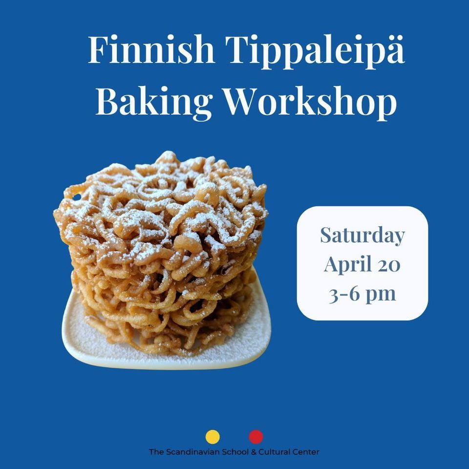 Finnish Tippaleip\u00e4 Baking Workshop