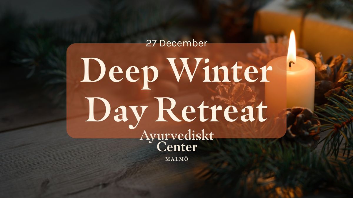 Deep Winter Day Retreat 