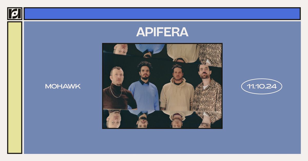 Resound Presents: Apifera at Mohawk on 11\/10