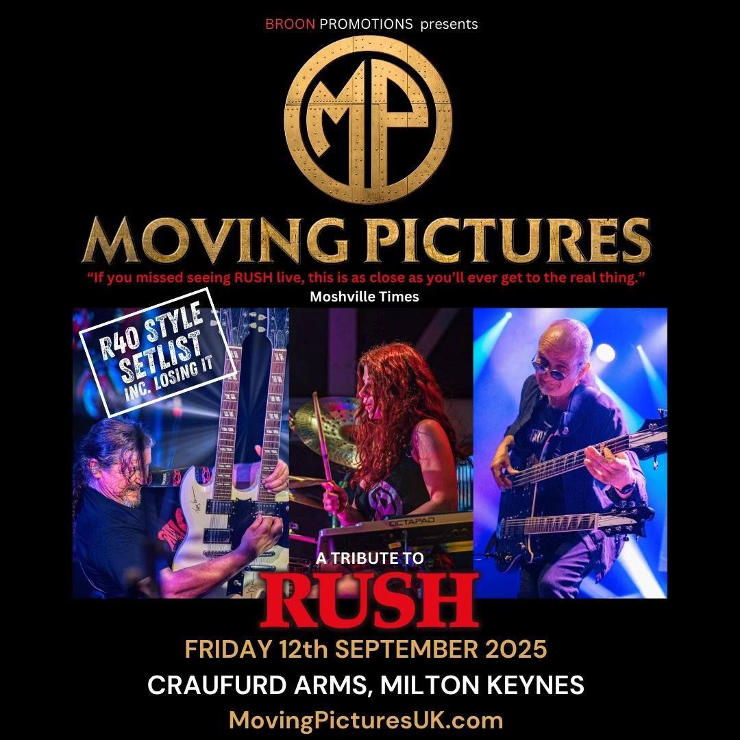 MOVING PICTURES Rush Tribute -  | The Craufurd Arms, MK 