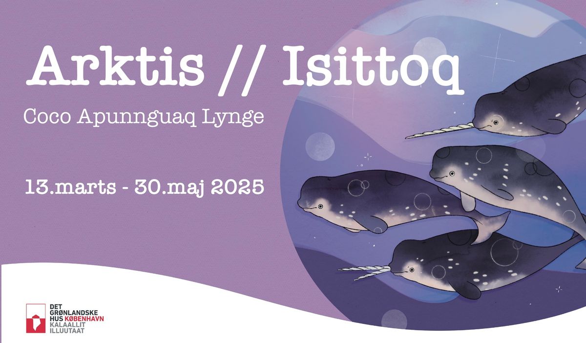 Fernisering: Arktis \/\/ Issittoq af Coco A. Lynge 