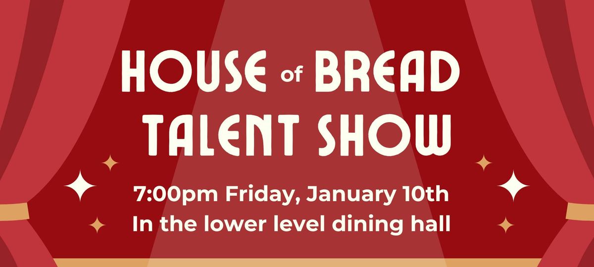 House of Bread Talent Show