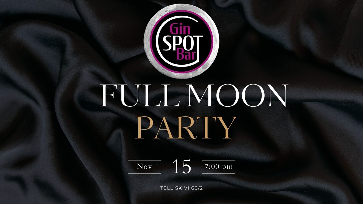 15.11.24 Full Moon Party @ Gin Spot Bar