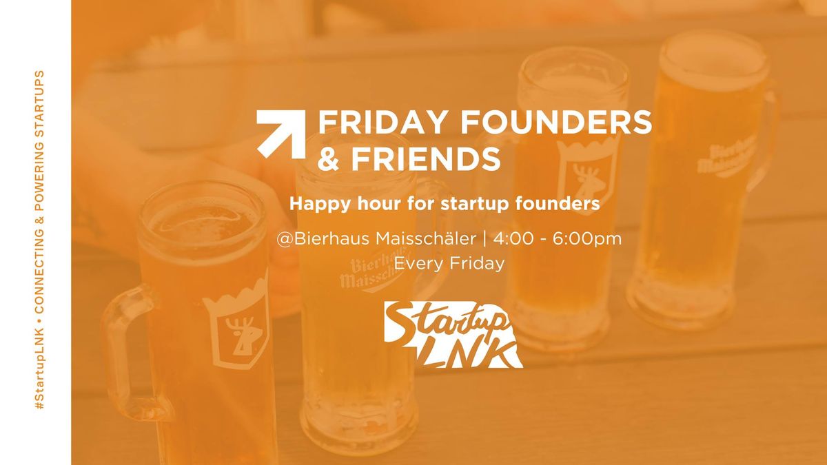 Founders & Friends Friday Happy Hour