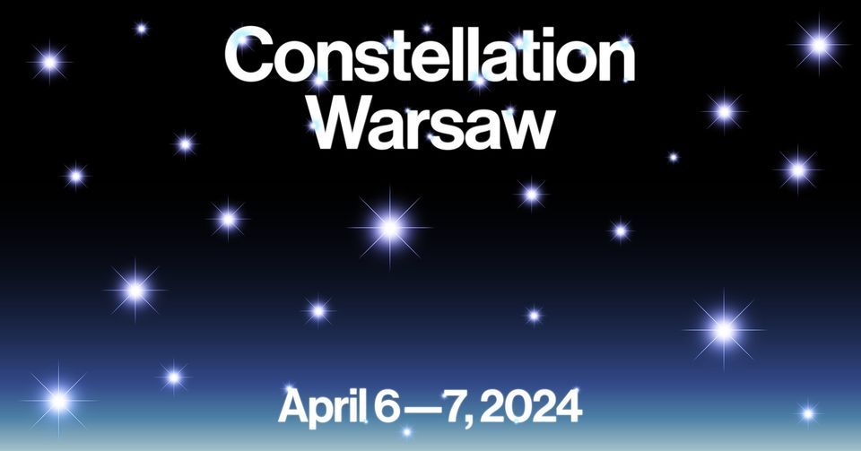 CONSTELLATION | Warsaw