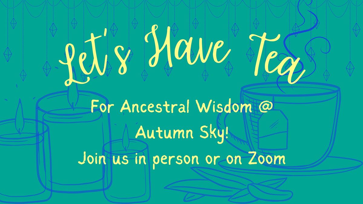 Ancestral Wisdom Altar Setting, Tea Ceremony, and Sound Bath