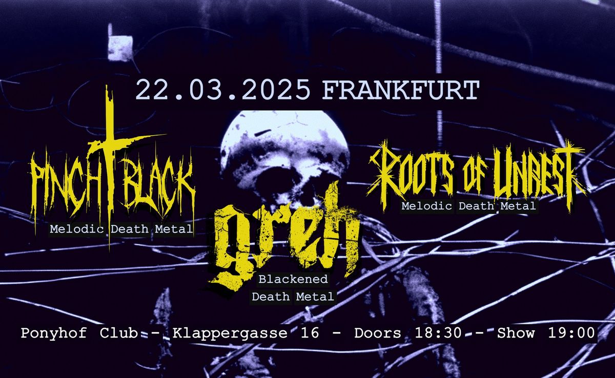 Pinch Black + GREH + Roots Of Unrest