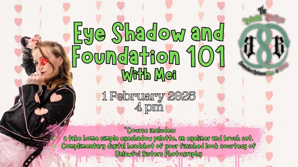 Eye Shadow and Foundation 101 