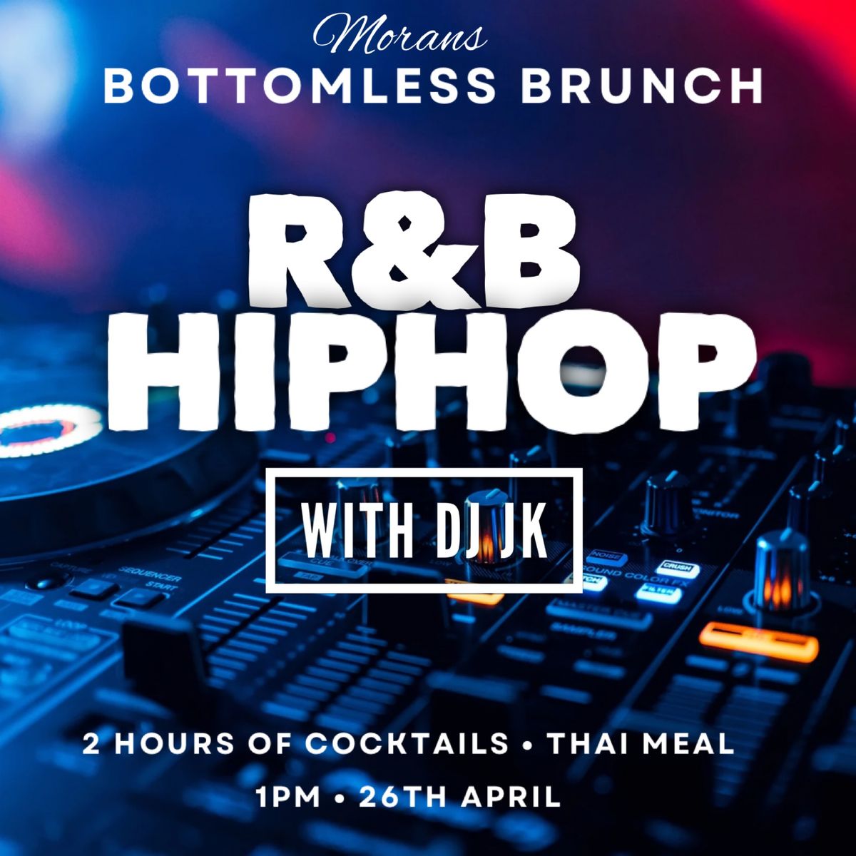 BOTTOMLESS BRUNCH HipHop R&B with DJ JK