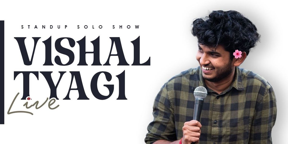 Vishal Tyagi Live : Standup Comedy Show