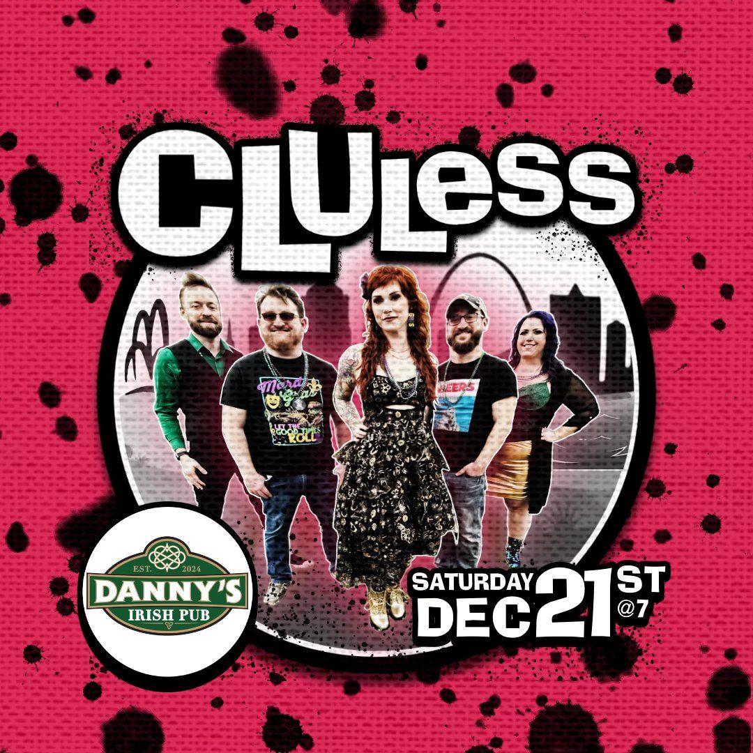 CLUless @ Danny's