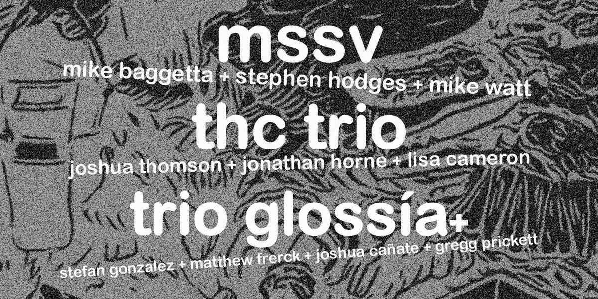 mssv \/ THC trio \/ Trio Glossia + Gregg Prickett