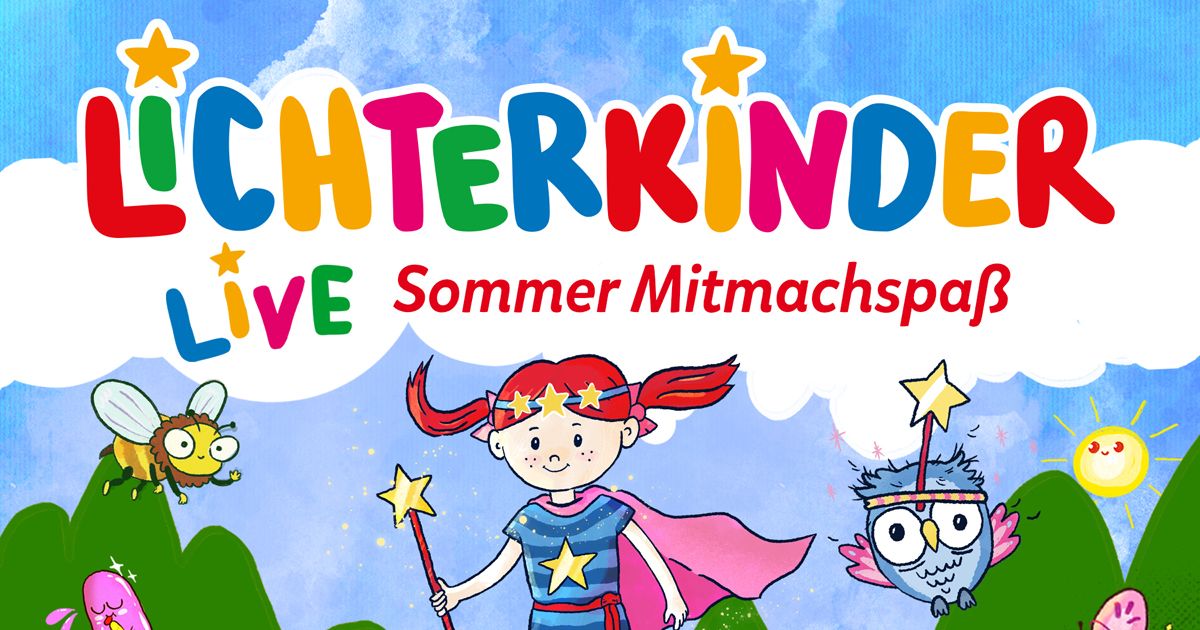 Lichterkinder LIVE: Sommer Mitmachspa\u00df - Posthof FrischLuft Open Air