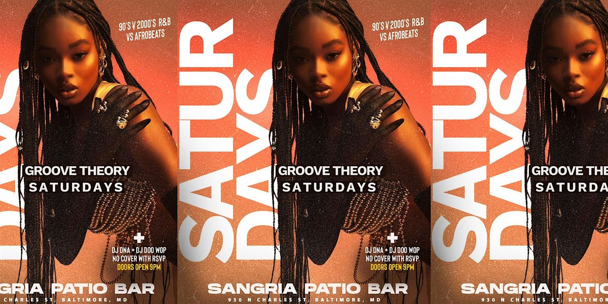 Groove Theory Saturdays  @ Sangria Patio Bar