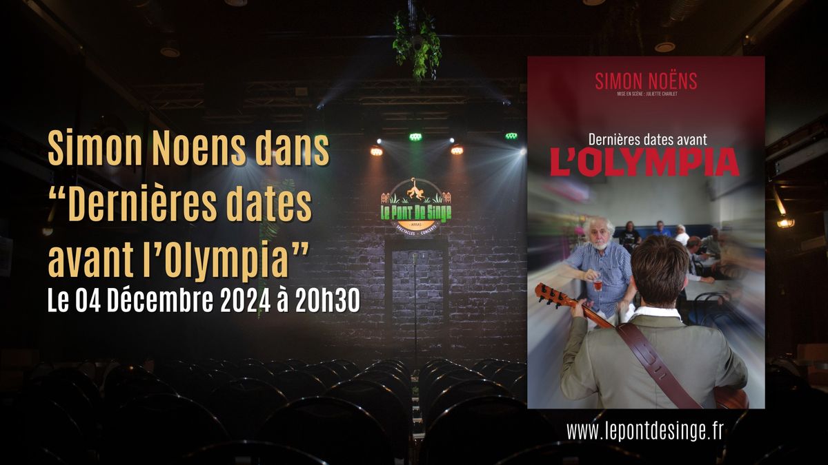 Simon Noens dans \u201cDerni\u00e8res dates avant l\u2019Olympia\u201d