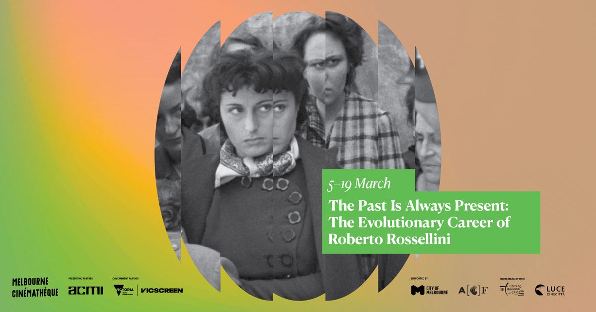 The Past Is Always Present: The Evolutionary Career of Roberto Rossellini