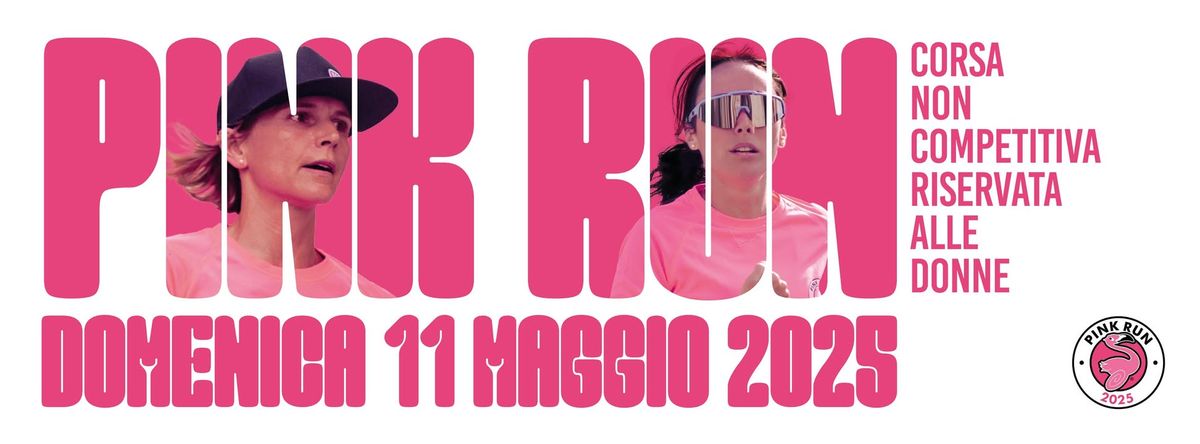 \ud83c\udf38 PINK RUN 2025 \ud83c\udf38 \ud83d\udcc5 Domenica 11 Maggio 2025 \ud83d\udccd Prato della Valle, Padova