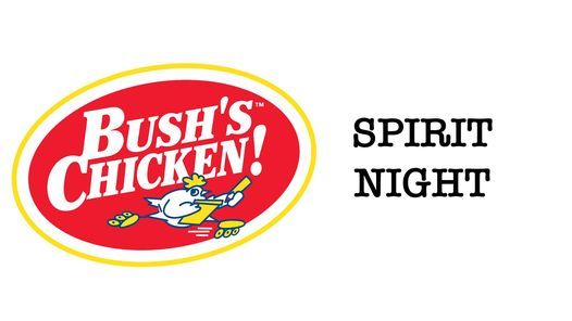 Spirit Night at Bushs Chicken 9815 Brodie Ln Austin TX 78748