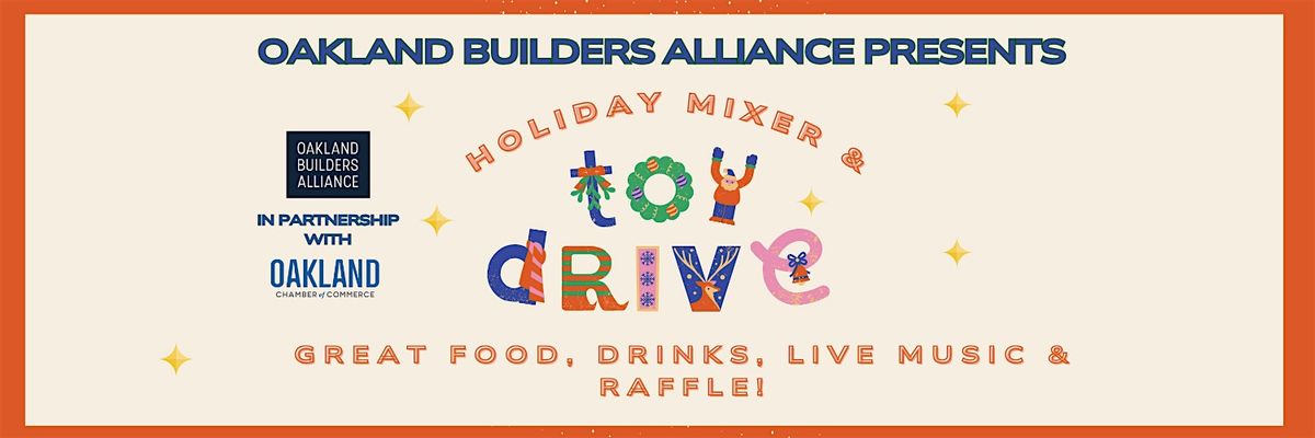 Oakland Builders Alliance Holiday Mixer & Toy Drive