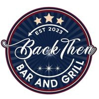 Back Then Bar and Grill