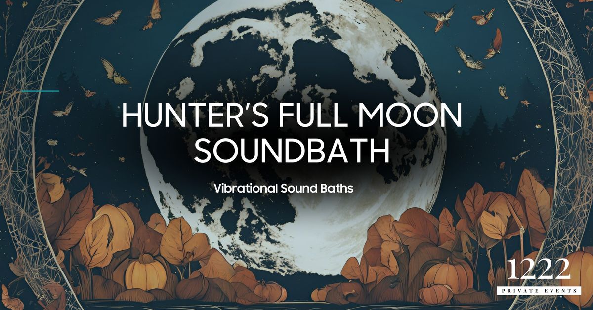 Hunter's Full Moon Soundbath