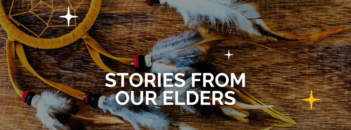 Stories From Our Elders