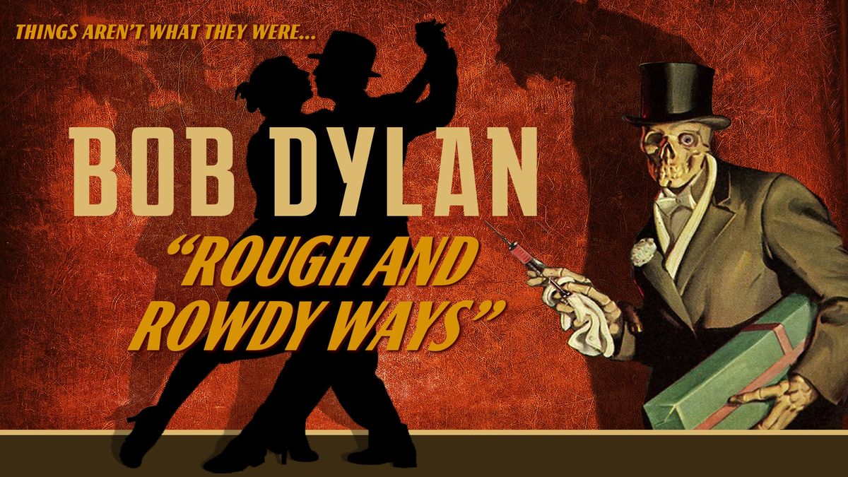 Bob Dylan: Rough and Rowdy Ways 