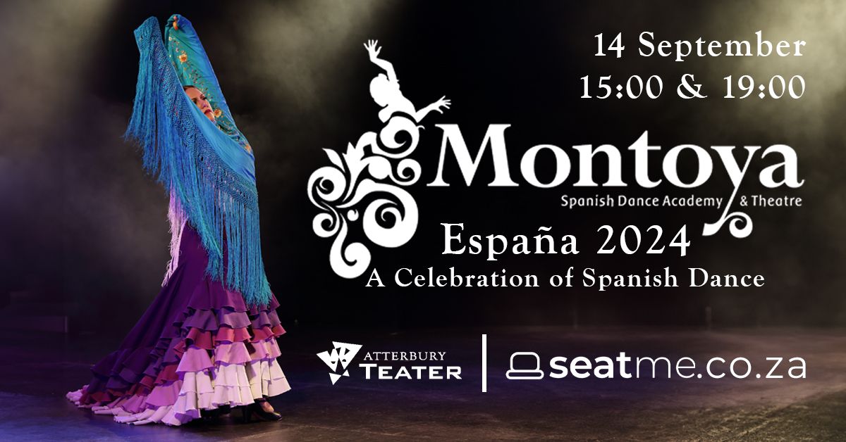 The Montoya Spanish Dance Academy & Theatre - Espa\u00f1a 2024: A Celebration of Spanish Dance
