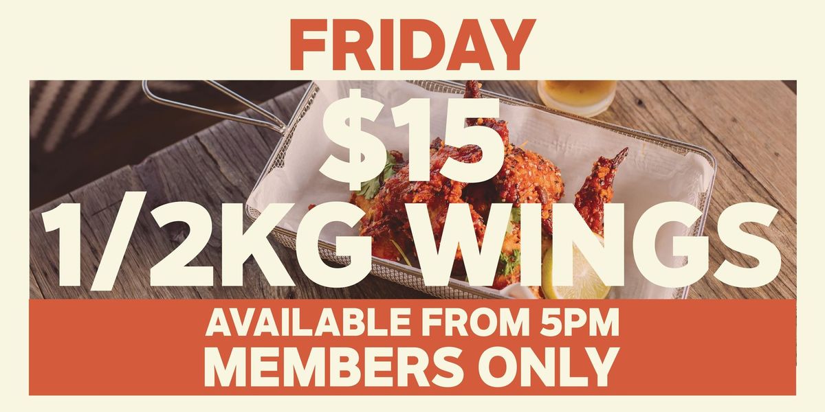 Friday $15 \u00bd kg Wing Night