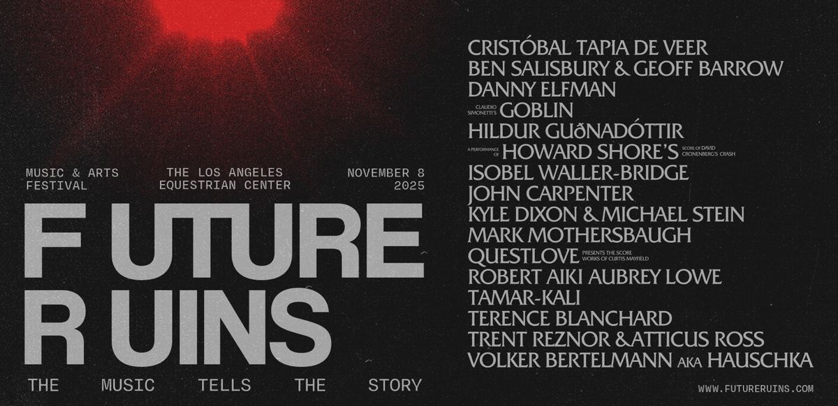 Future Ruins Music & Arts Festival with Danny Elfman, John Carpenter, Questlove and more