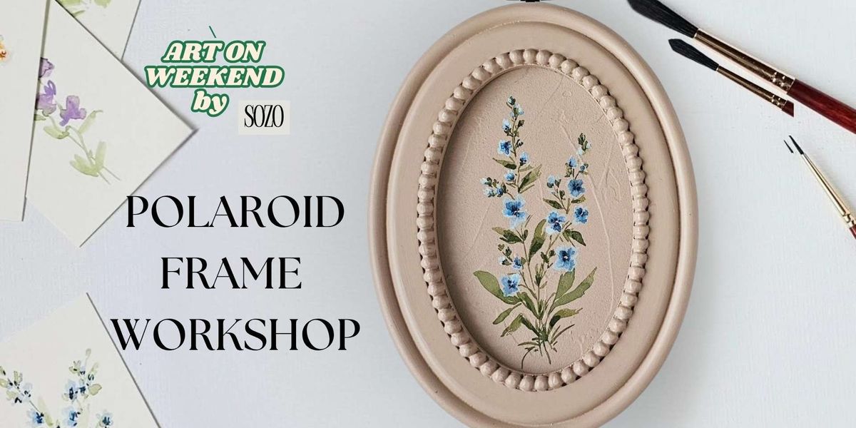 POLAROID FRAME WORKSHOP