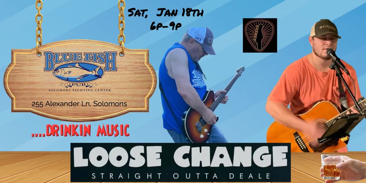 Loose Change debuts at The Bluefish Pub - .....come drink with us!!!