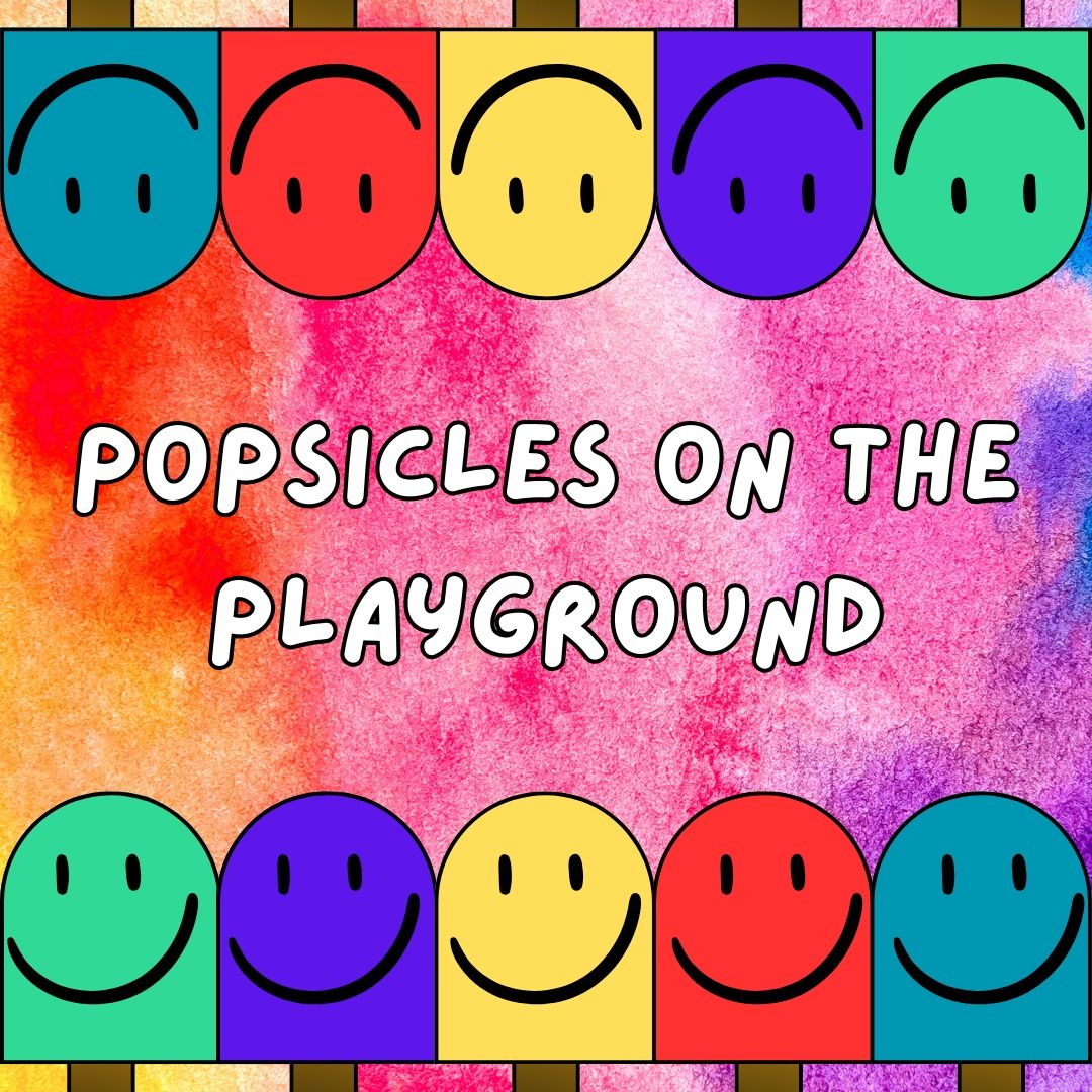 Popsicles on the Playground