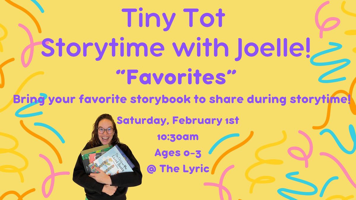 Tiny Tot Storytime with Joelle! Theme: Favorites!